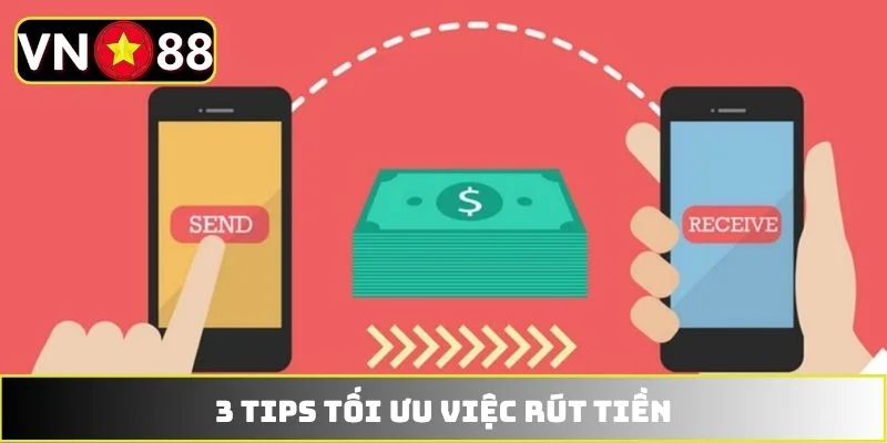3 tips tối ưu việc rút tiền