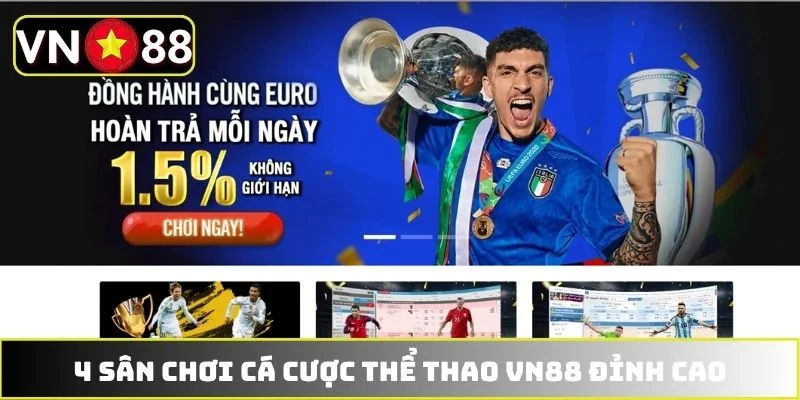 4 sân chơi cá cược thể thao VN88 đỉnh cao