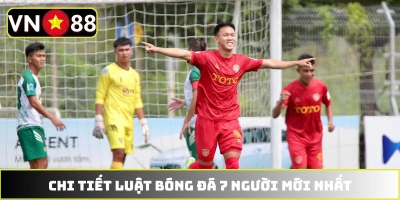 Luật Bóng Đá 7 Người Chuẩn Xác Nhất Cho Sân Cỏ Nhân Tạo