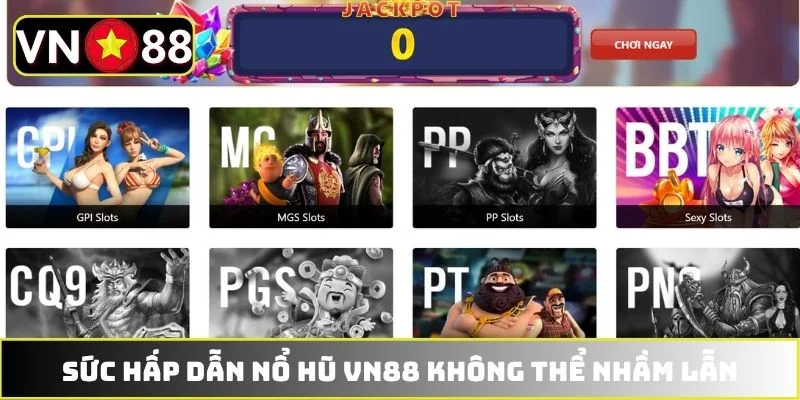 Sức hấp dẫn nổ hũ VN88 không thể nhầm lẫn