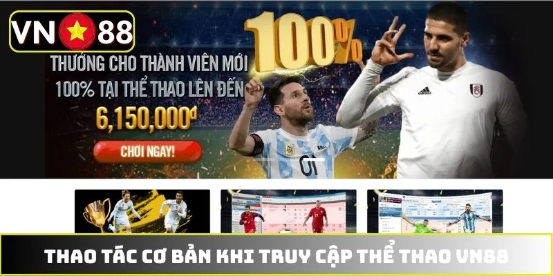 Thao tác cơ bản khi truy cập thể thao VN88
